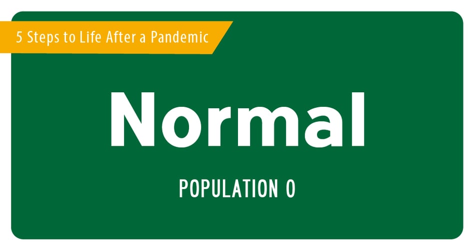 5 Steps To Life After A Pandemic