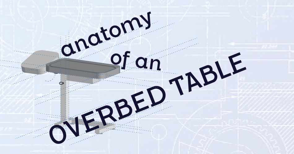 Anatomy of an Overbed Table