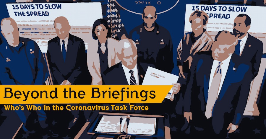 Beyond the Briefings: Who's Who in the Coronavirus Task Force