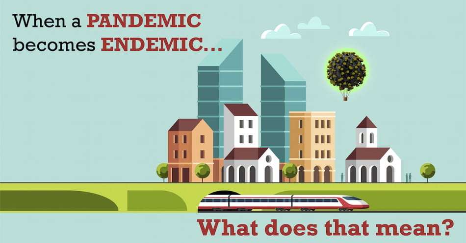 When A Pandemic Becomes Endemic: What Does That Mean?