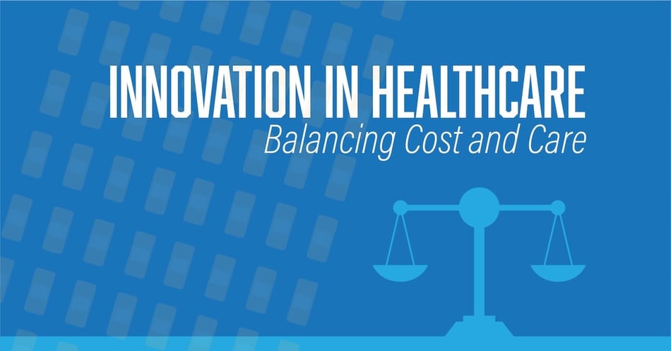 Innovations in Healthcare: Balancing Cost and Care