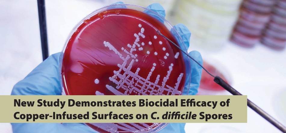New Study Demonstrates Biocidal Efficacy of Copper-Infused Surfaces on C. difficile Spores