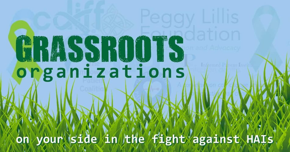 Grassroots Organizations: On Your Side in the Fight Against HAIs