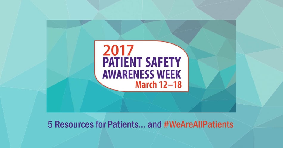 Patient Safety Awareness Week 2017