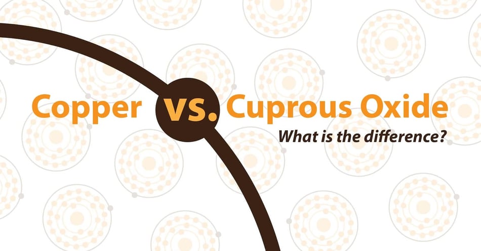 Copper vs. Cuprous Oxide: What is the Difference?