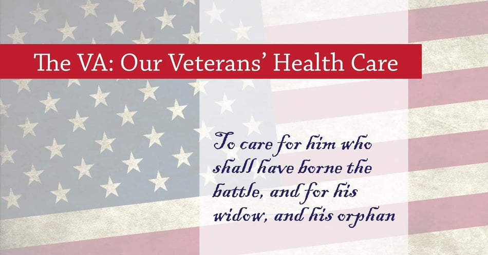 The VA: Our Veterans' Health Care